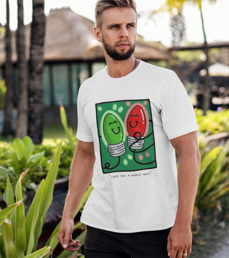 Love You A Whole Watt Christmas Light Bulb Couple T-Shirt