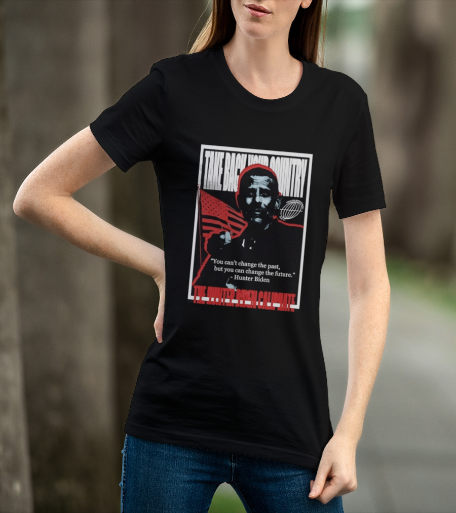 Take Back Your Country The Hunter Biden Caliphate American Flag T-Shirt