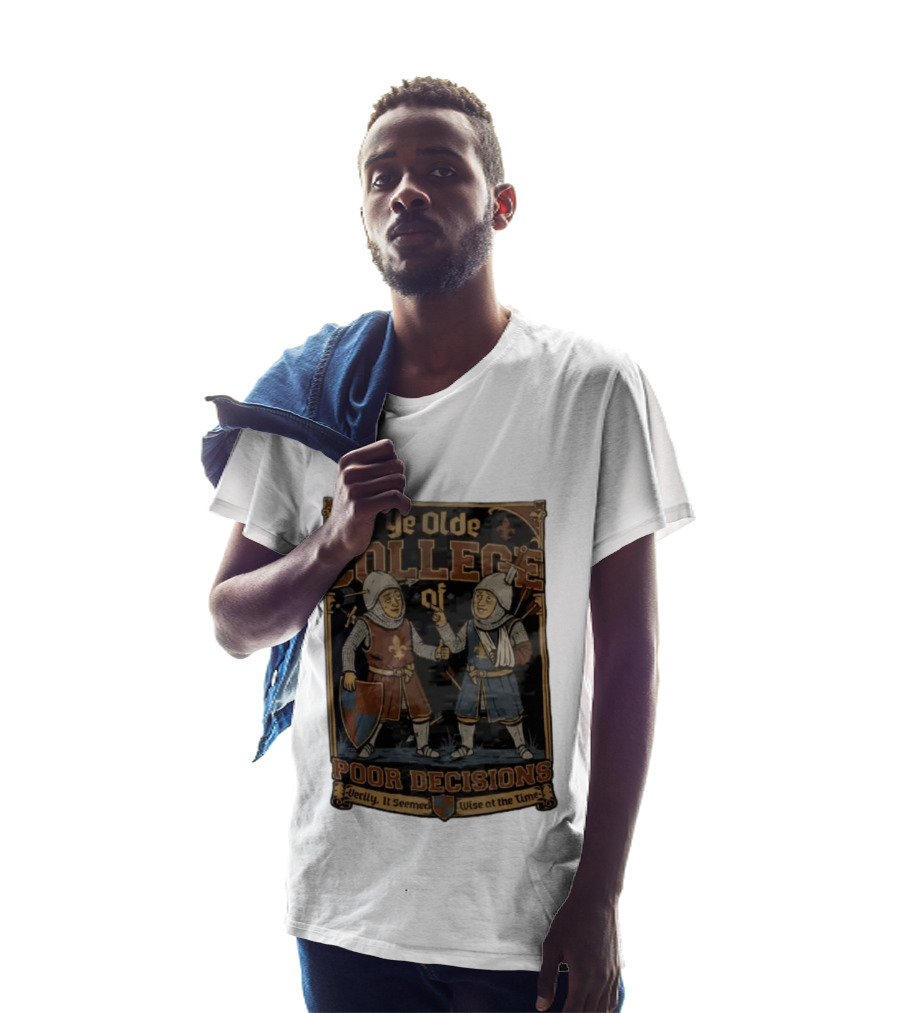Ye Olde College Of Poor Decisions Two Wounded Medieval Knights Verily It Seemed Wise At The Time T-Shirt