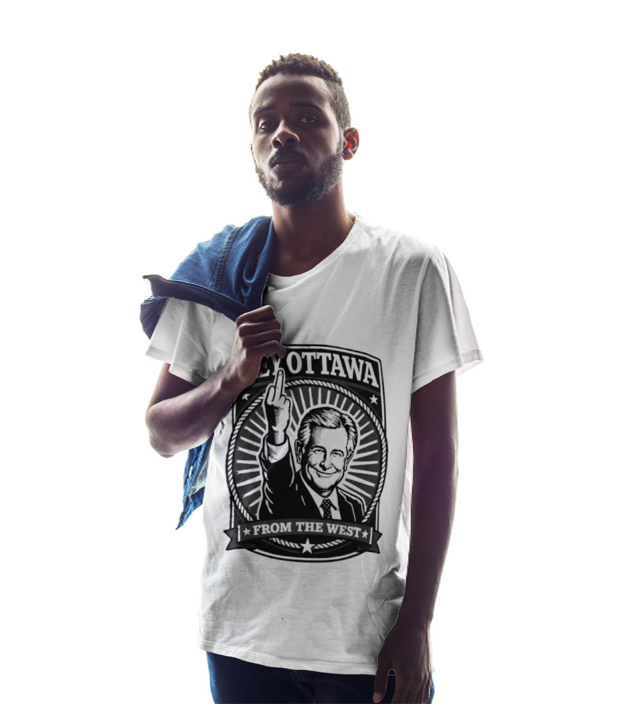 Hey Ottawa From The West Political Western Canada Middle Finger T-Shirt