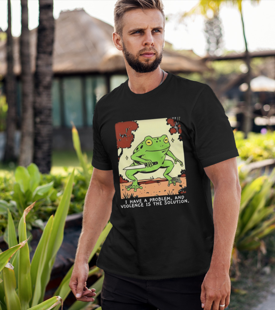 Frog Holding Knife Problem And Violence Solution T-Shirt