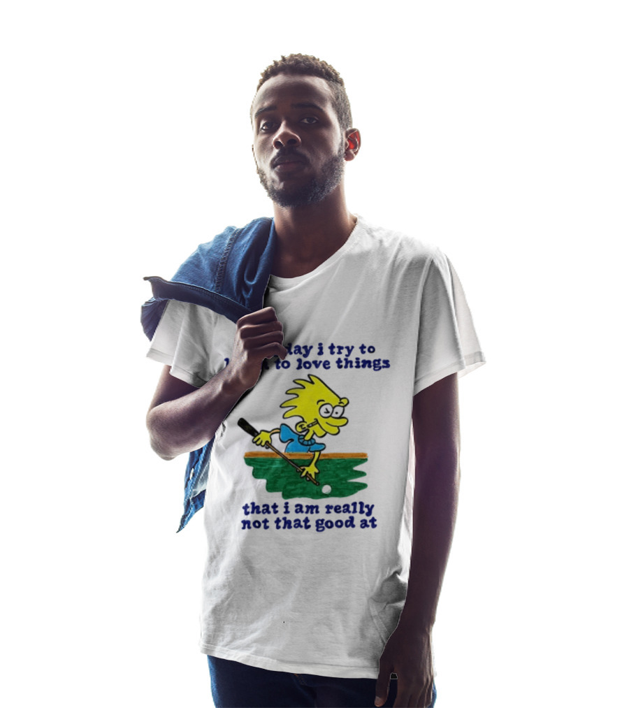 Everyday I Try To Learn To Love Things That I Am Really Not That Good At Cartoon Character Playing Pool T-Shirt
