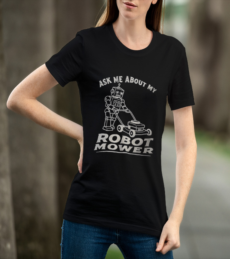 Ask Me About My Robot Mower Vintage Robot Pushing Lawnmower T-Shirt