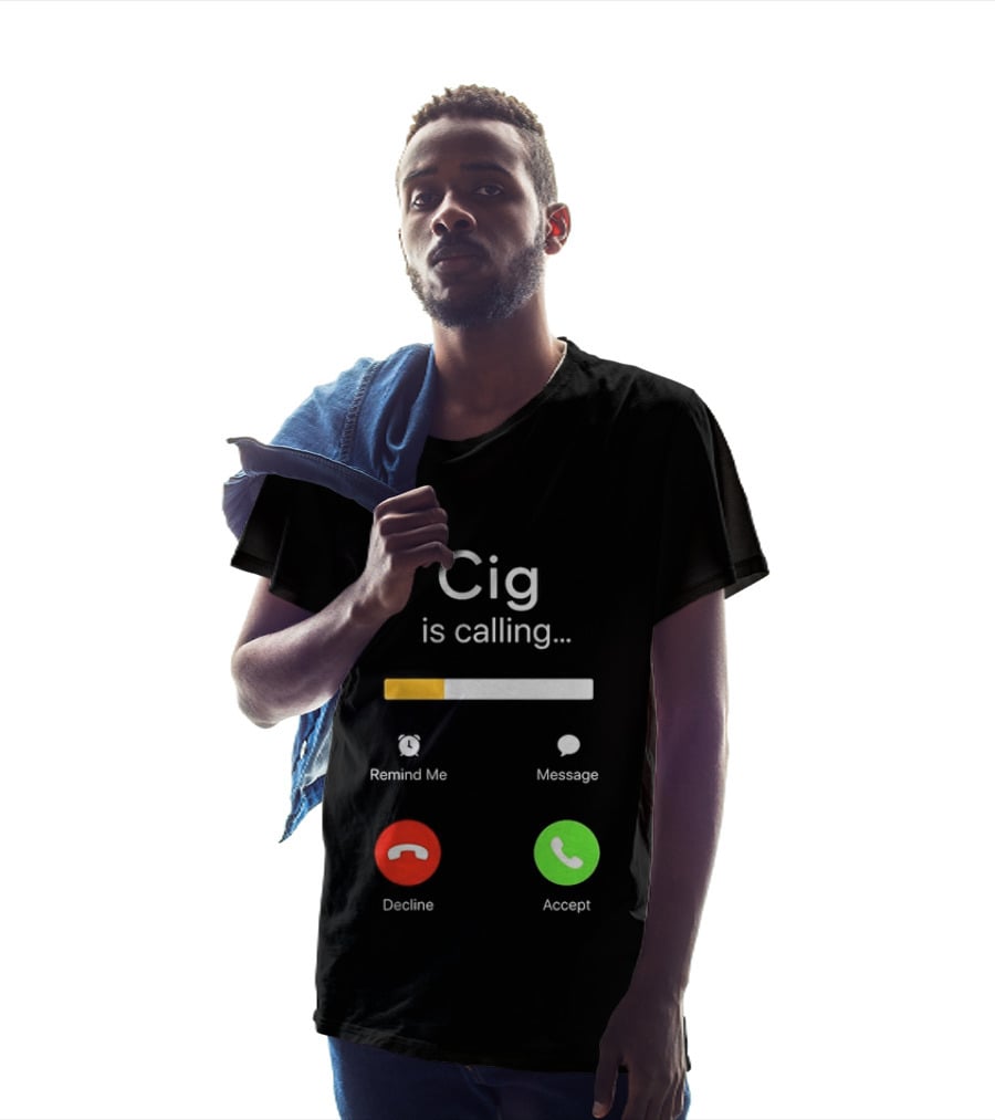 Cig Is Calling Phone Screen Decline Accept Message Remind Me T-Shirt