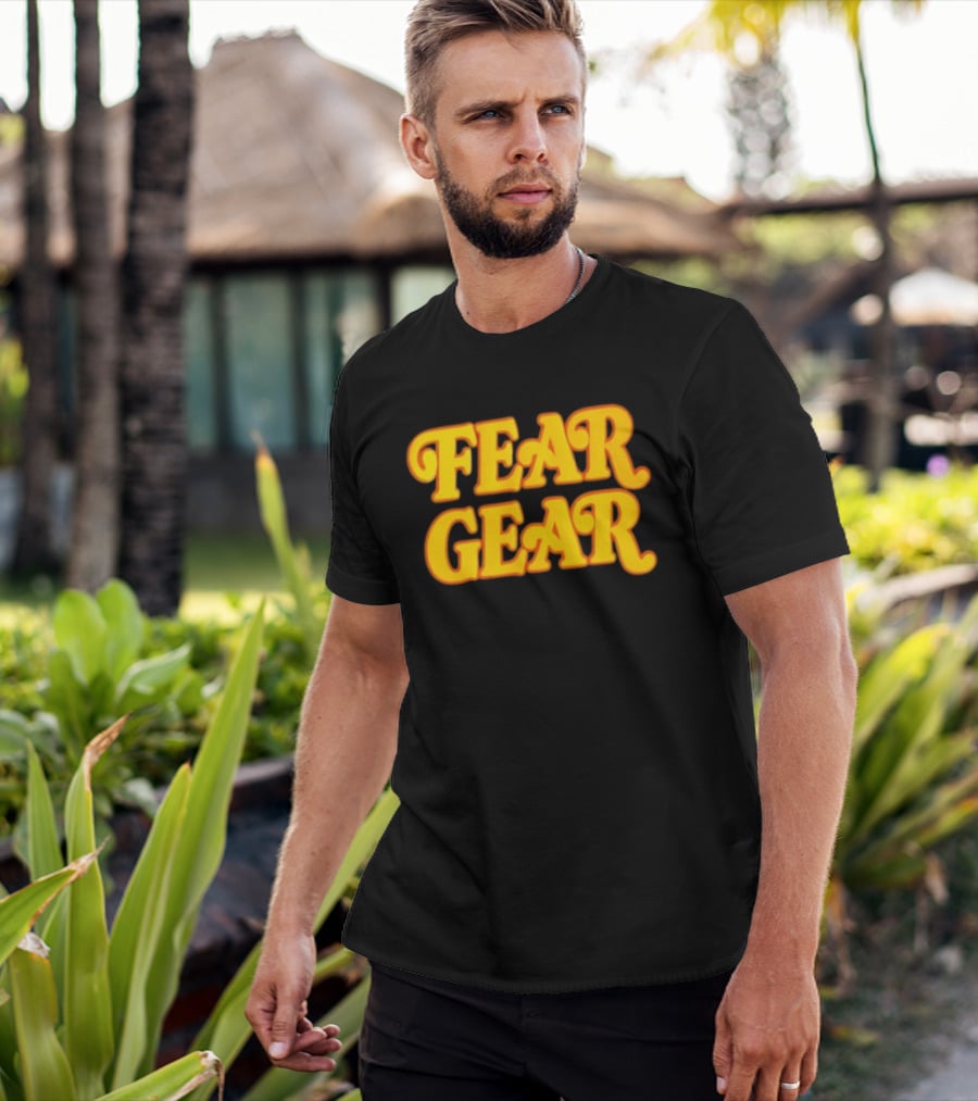 Fear Gear T-Shirt