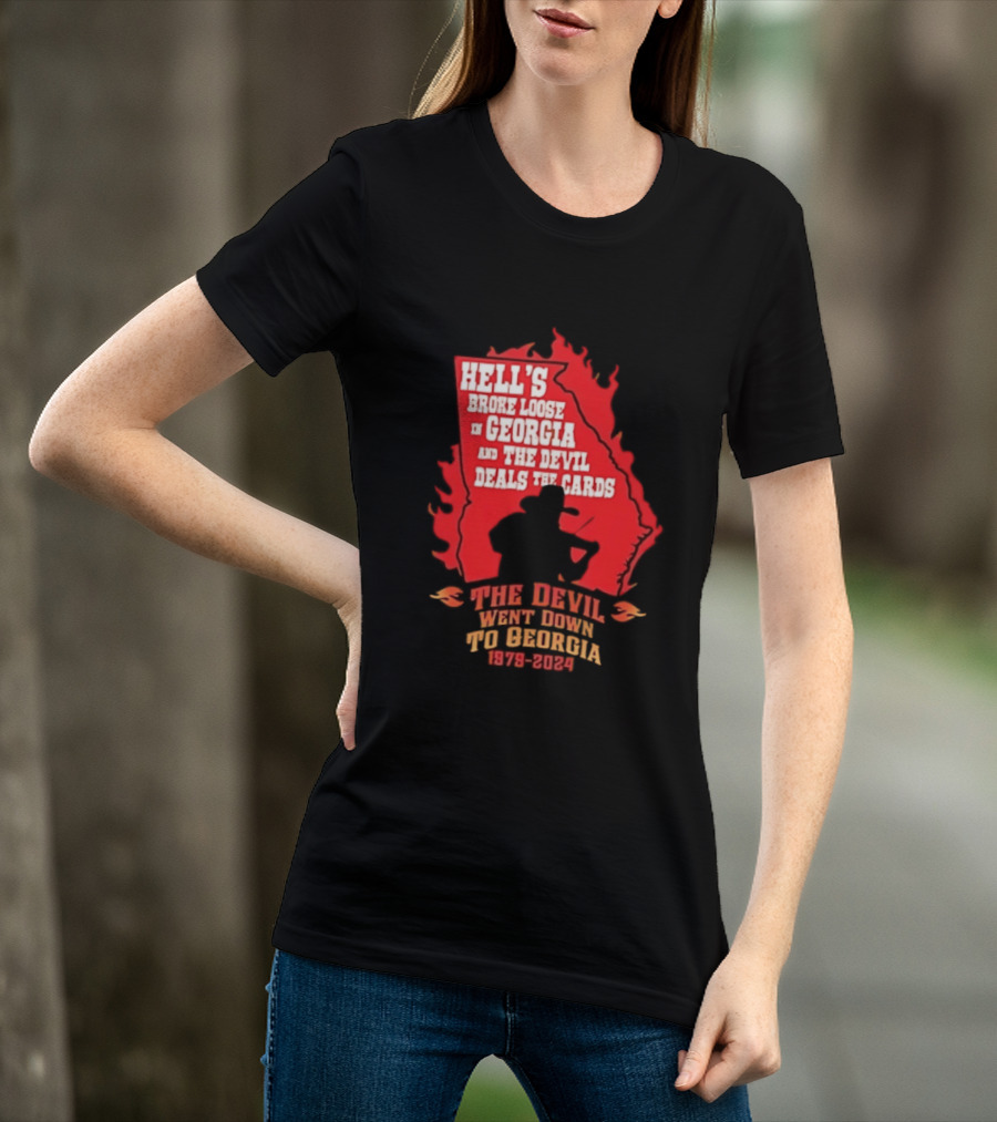 Hell's Broke Loose In Georgia The Devil Went Down To Georgia 1979 2024 And The Devil Deals The Cards T-Shirt