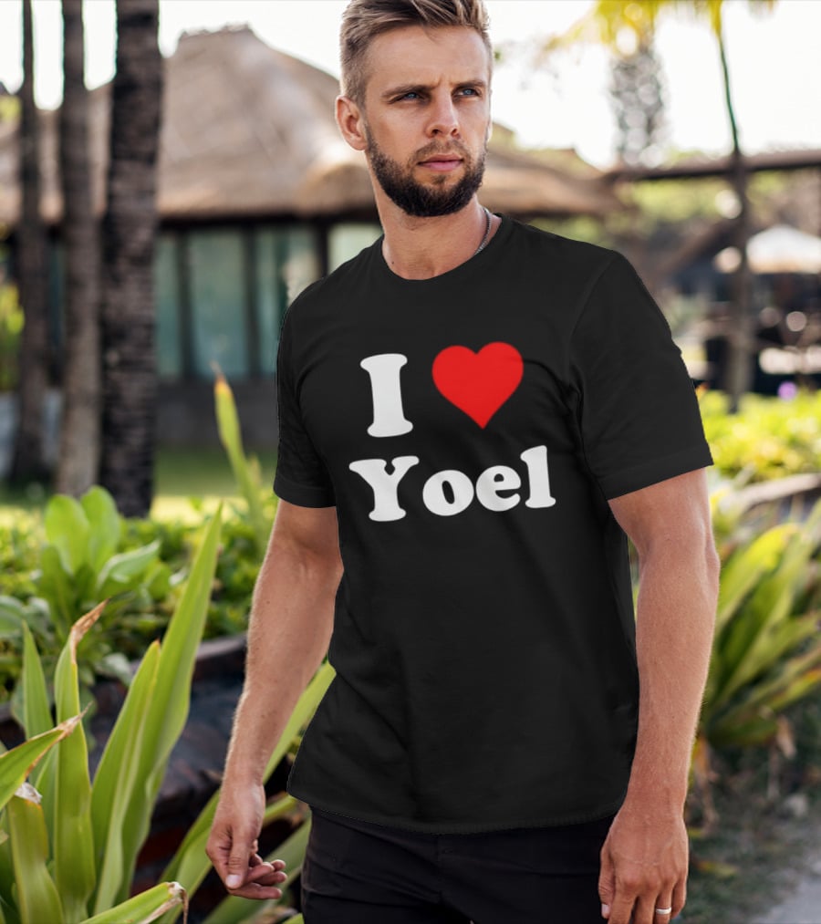 I Love Yoel Heart Name Personalized T-Shirt