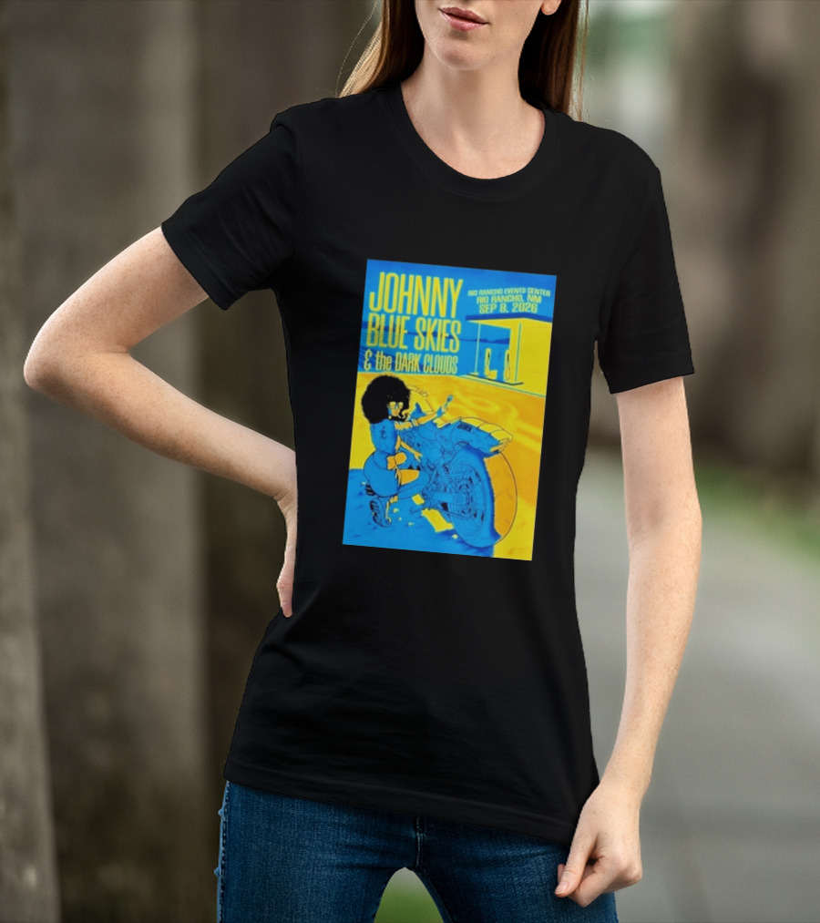 Johnny Blue Skies And The Dark Clouds Event Rio Rancho Events Center NM Sep 8 2026 T-Shirt