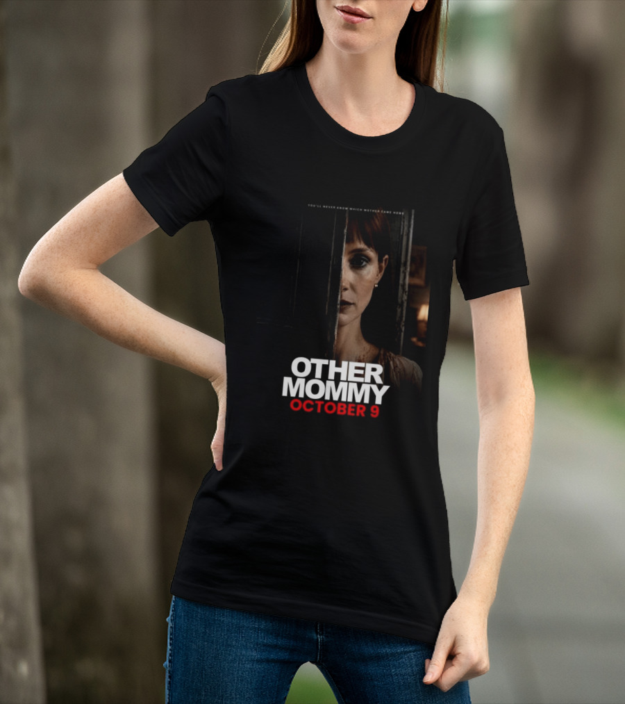 Other Mommy Movie Release October 9 2026 Who Came Home T-Shirt