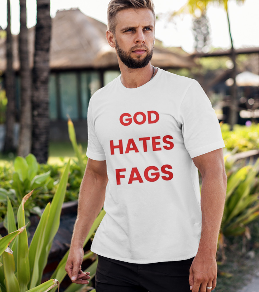 God Hates Fags Controversial Protest Message T-Shirt