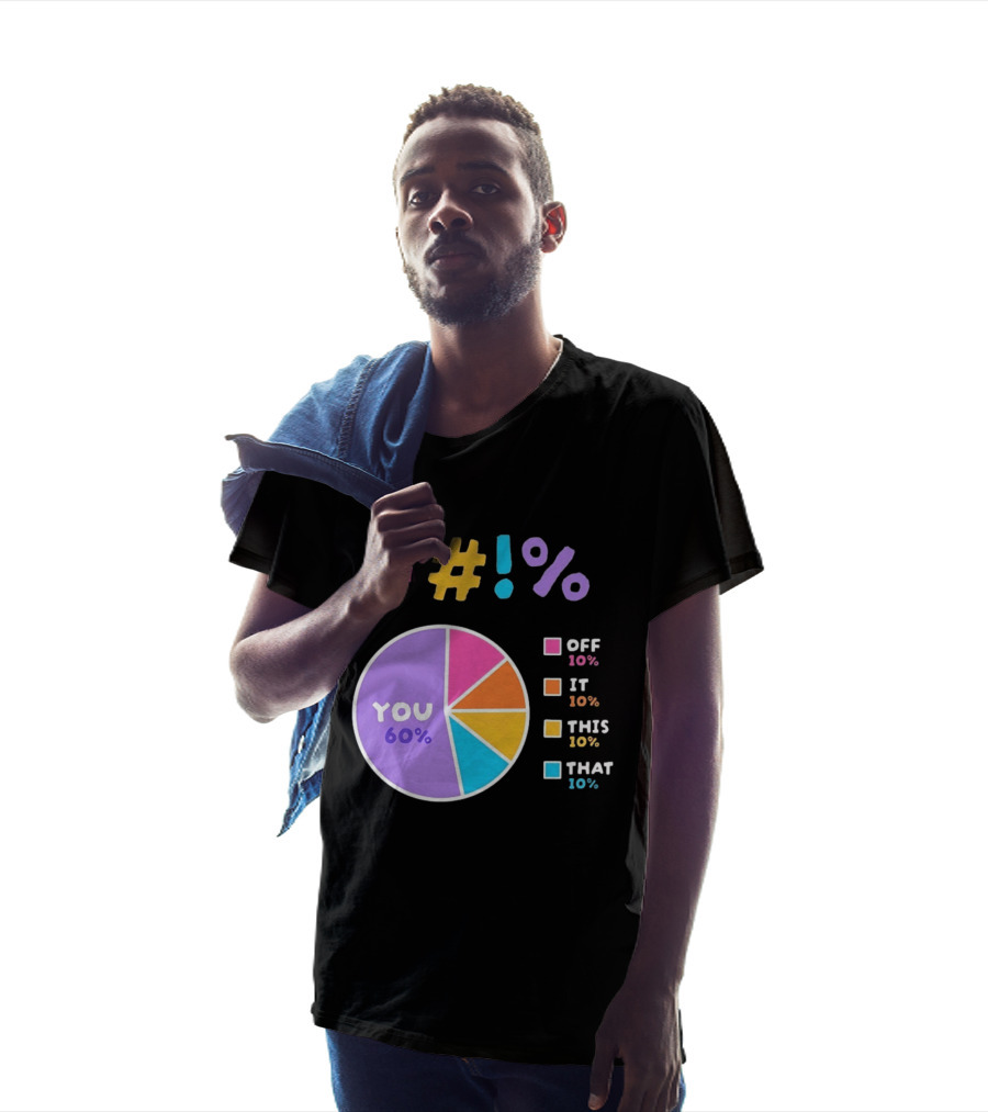 F_ You Pie Chart Sarcastic Offensive Sassy T-Shirt