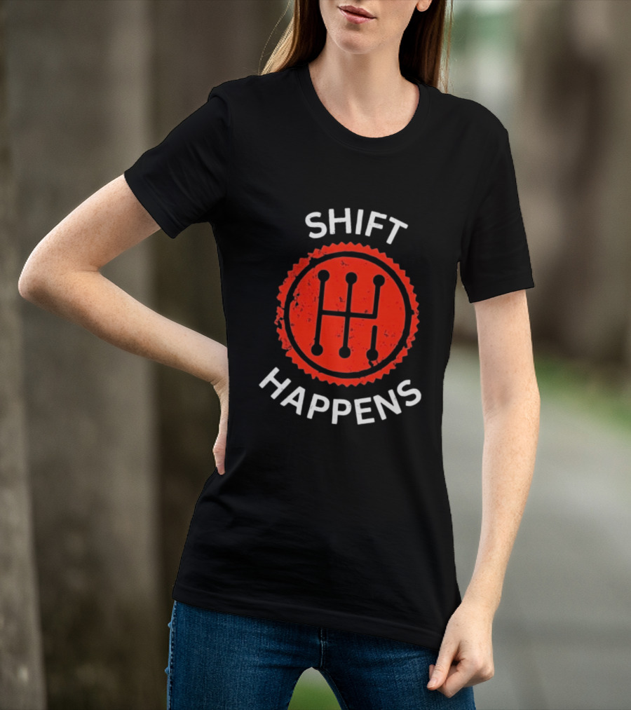 Shift Happens Distressed Manual Transmission Gear T-Shirt