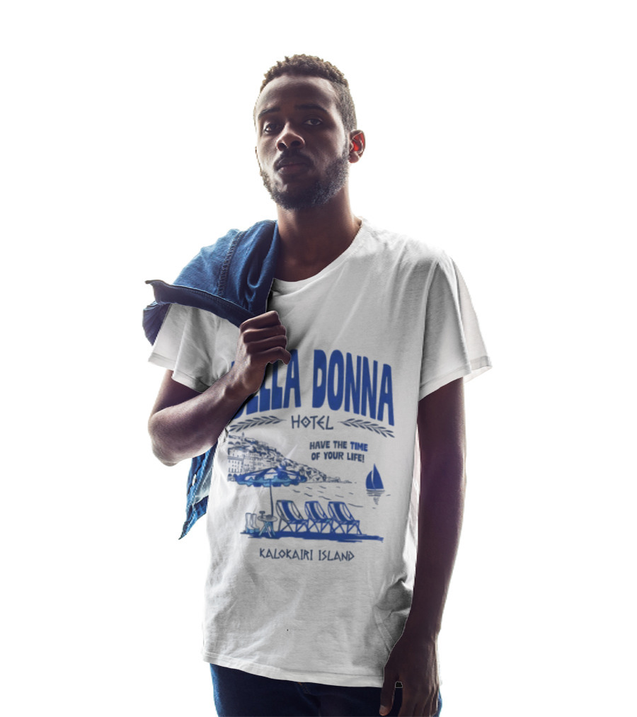 Bella Donna Hotel Have The Time Of Your Life Kalokairi Island Seaside Vacation Scene T-Shirt