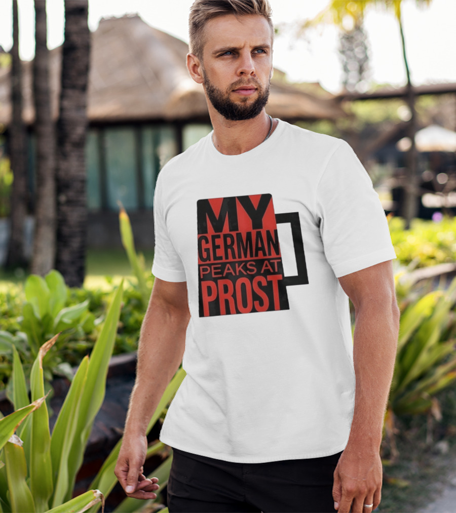 My German Peaks At Prost Oktoberfest Beer T-Shirt