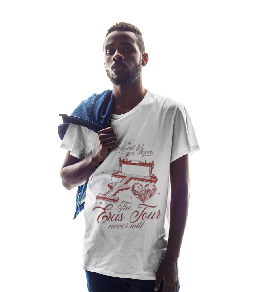 Taylor Men Will Let You Down The Eras Tour Never Will Heart T-Shirt