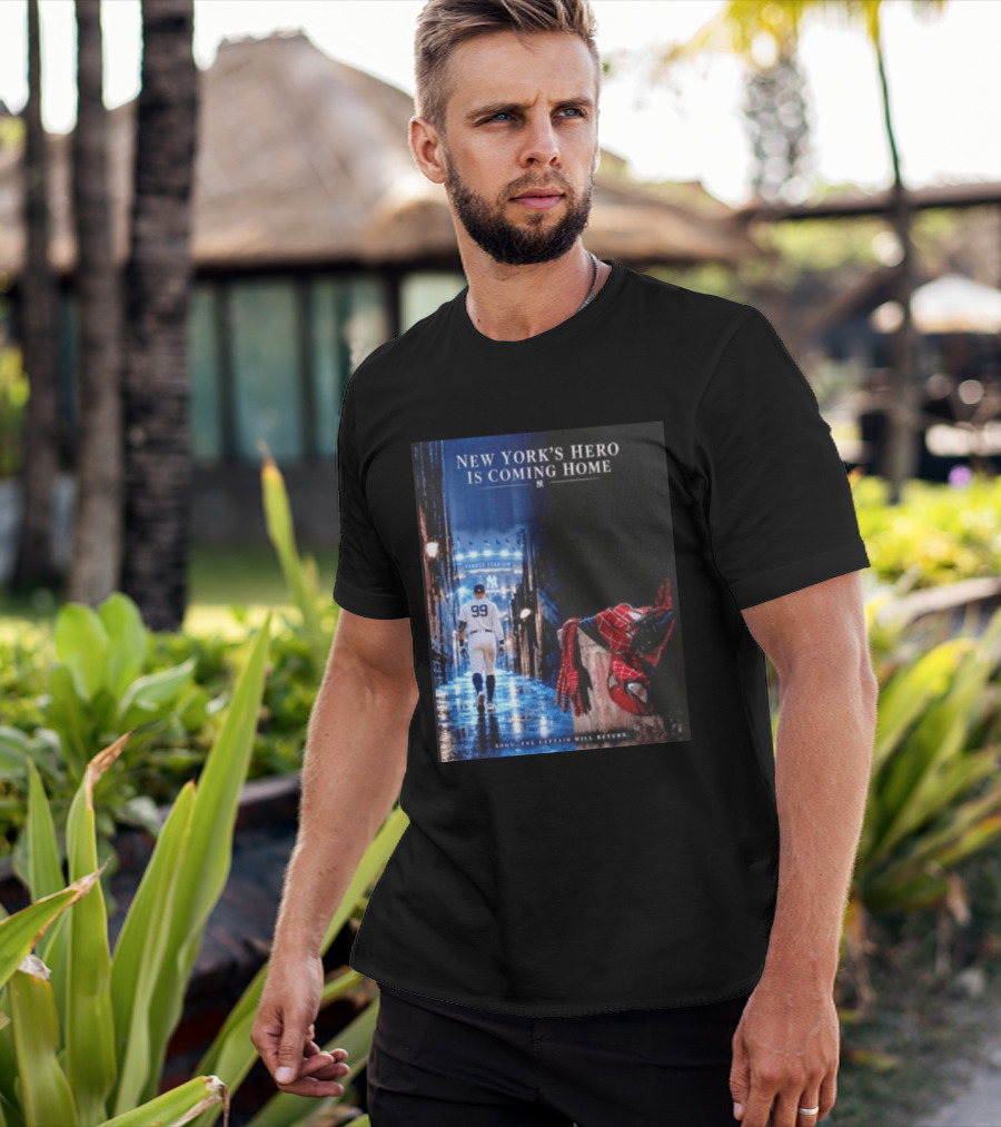 New York's Hero Is Coming Home Yankee Stadium Return Soon The Captain Will Return T-Shirt