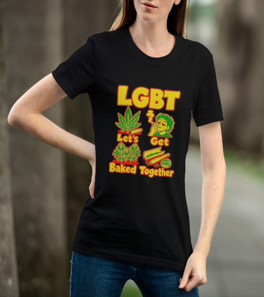 LGBT Let's Get Baked Together Cannabis Marijuana Leaf Smoking Fun T-Shirt