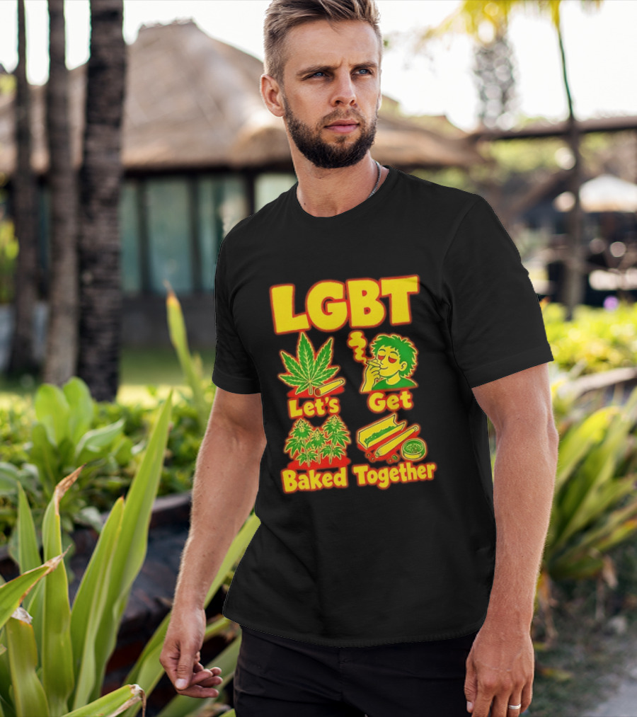 LGBT Let's Get Baked Together Cannabis Marijuana Leaf Smoking Fun T-Shirt