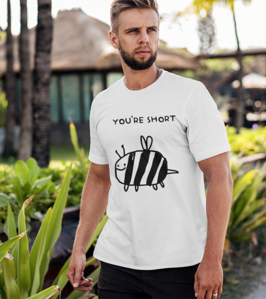 You're Short Bumblebee Animal Cute Cartoon Drawing T-Shirt