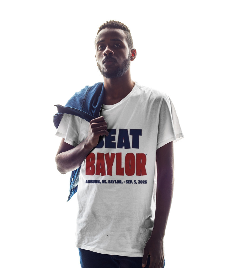Beat Baylor Auburn Sep 5 2026 T-Shirt