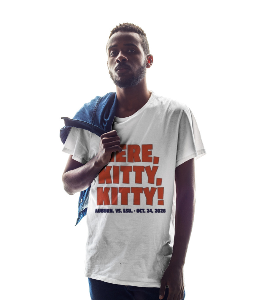 Auburn Vs LSU Here Kitty Kitty Oct 24 2026 T-Shirt