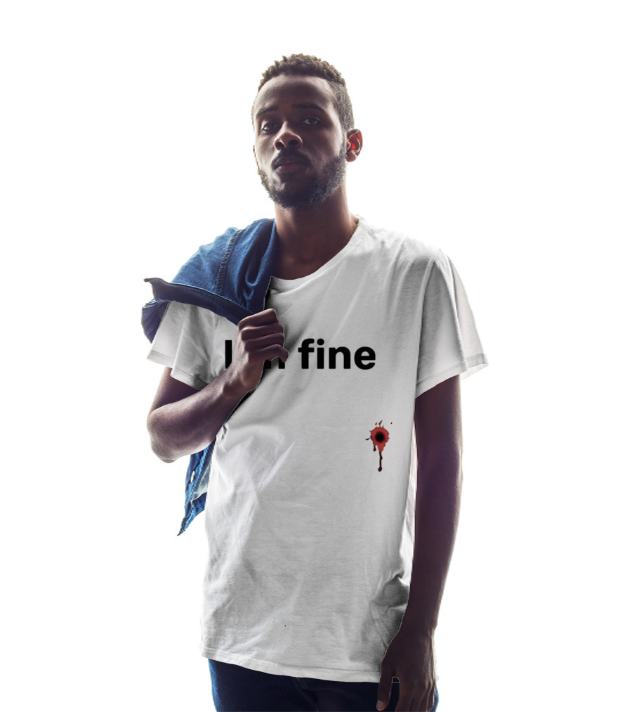 I'm Fine Bullet Hole Sarcastic Meme Humor T-Shirt