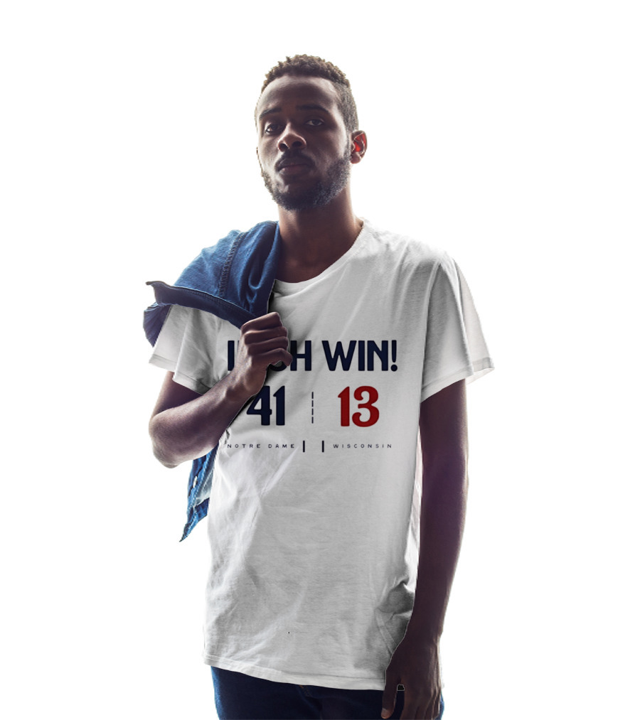 Notre Dame Irish Win 41 13 Over Wisconsin T-Shirt