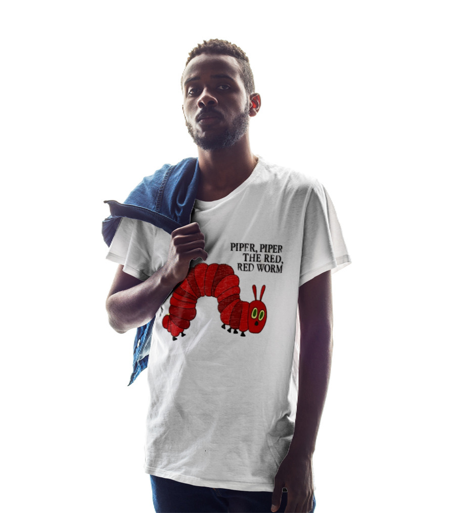 Piper Piper The Red Red Worm The Very Hungry Caterpillar T-Shirt