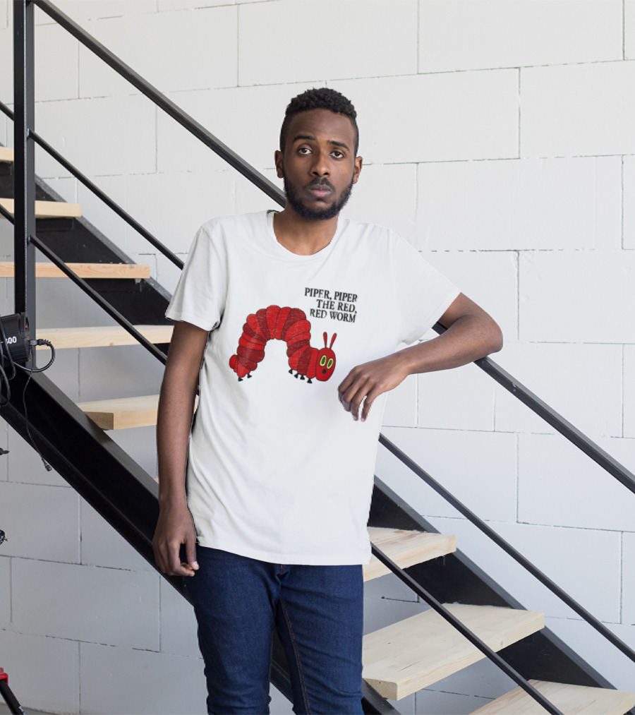 Piper Piper The Red Red Worm The Very Hungry Caterpillar T-Shirt