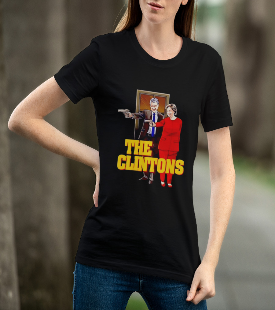 The Clintons Bill And Hillary With Guns T-Shirt