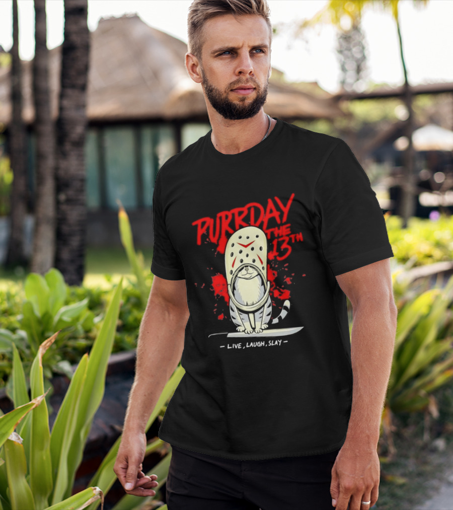 Purrday The 13th Cat Live Laugh Slay Slasher Movie T-Shirt
