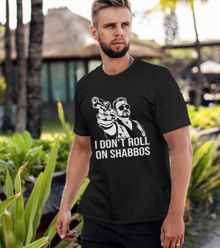 Walter Sobchak I Don't Roll On Shabbos The Big Lebowski Iconic Scene T-Shirt