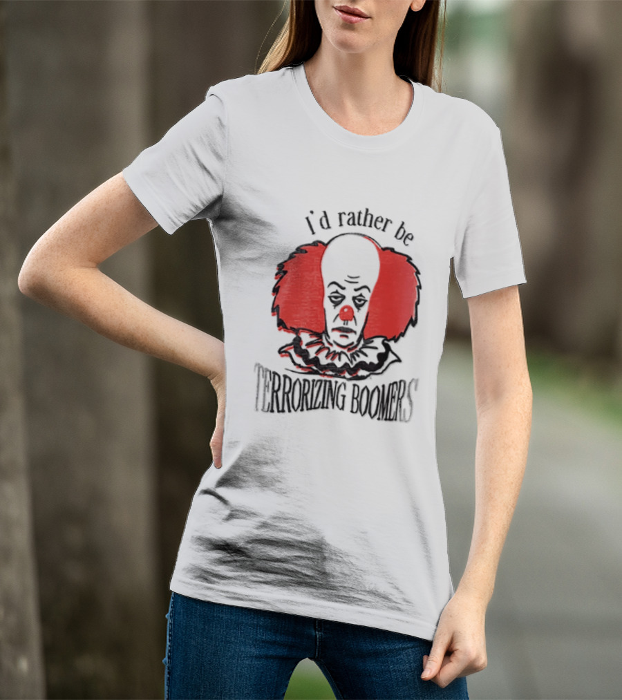 Pennywise IT I'd Rather Be Terrorizing Boomers Clown T-Shirt