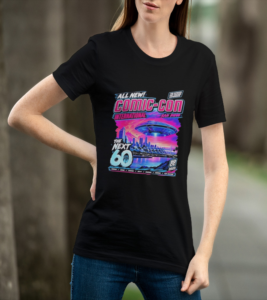 All New Comic Con International San Diego The Next 60 SDCC 2023 Pop Culture Experience Sci Fi Fantasy Comics Anime Gaming Horror T-Shirt