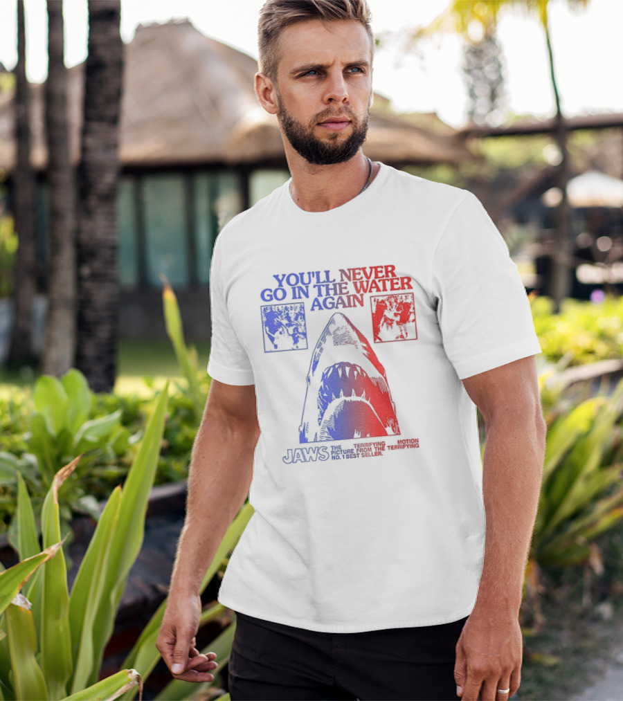 Jaws You'll Never Go In The Water Again Shark T-Shirt
