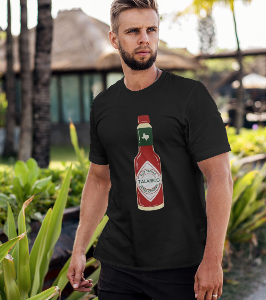Talarico Flip Tables Texas Original Hot Sauce Bottle T-Shirt