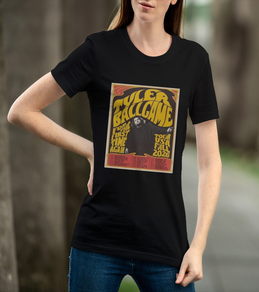 Tyler Ballgame For The First Time Again USA Fall 2026 Tour Dates T-Shirt