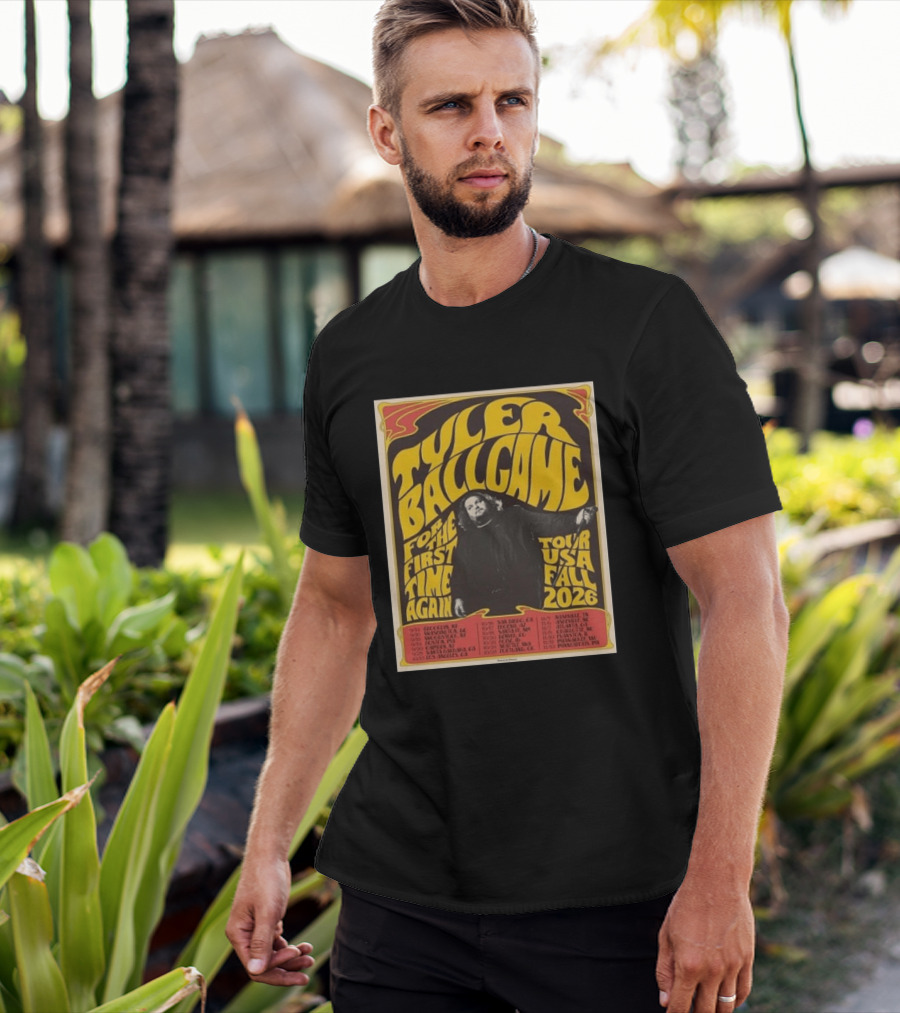 Tyler Ballgame For The First Time Again USA Fall 2026 Tour Dates T-Shirt