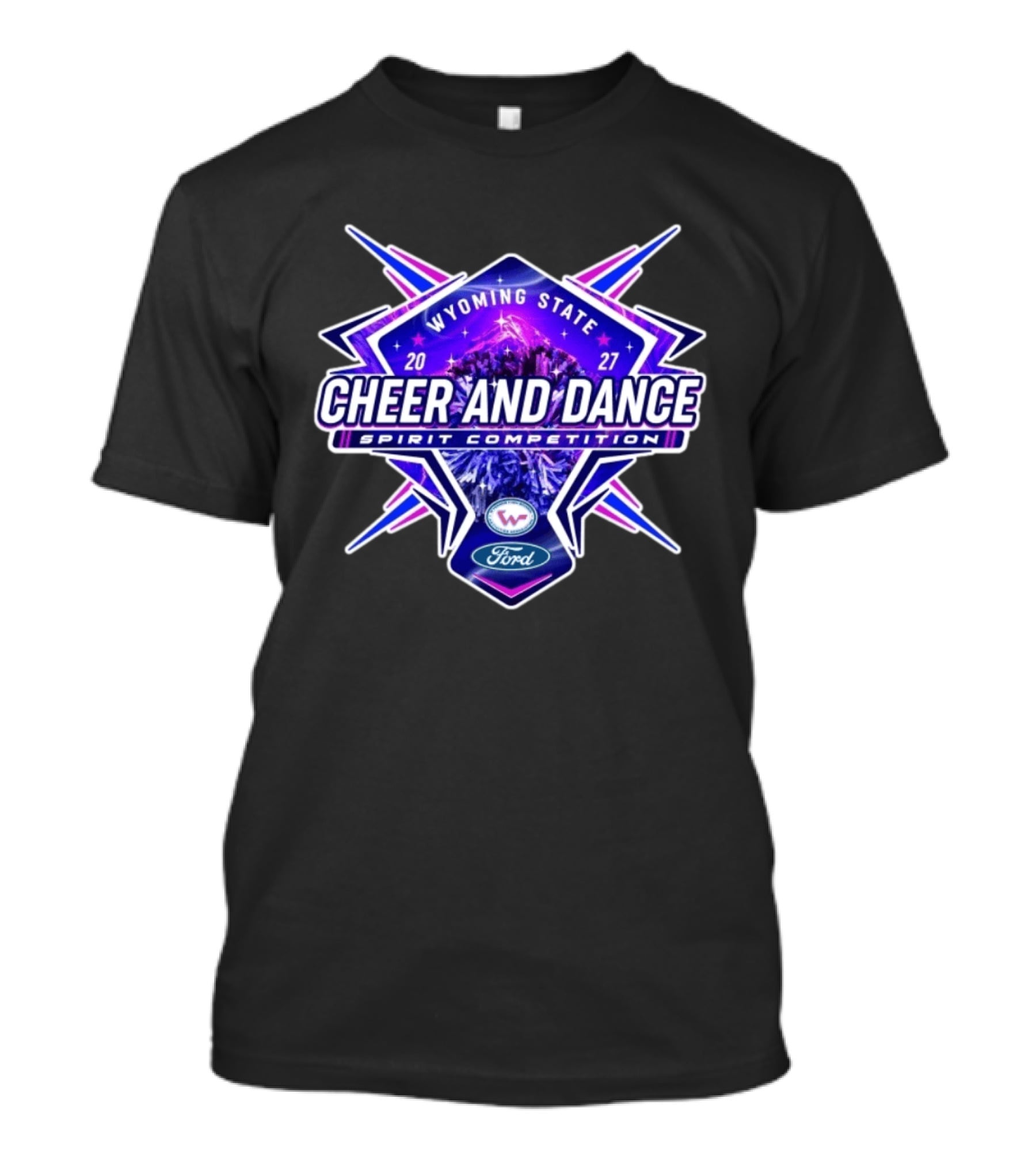 Wyoming State Cheer And Dance Spirit Competition 2027 Ford Event T-Shirt