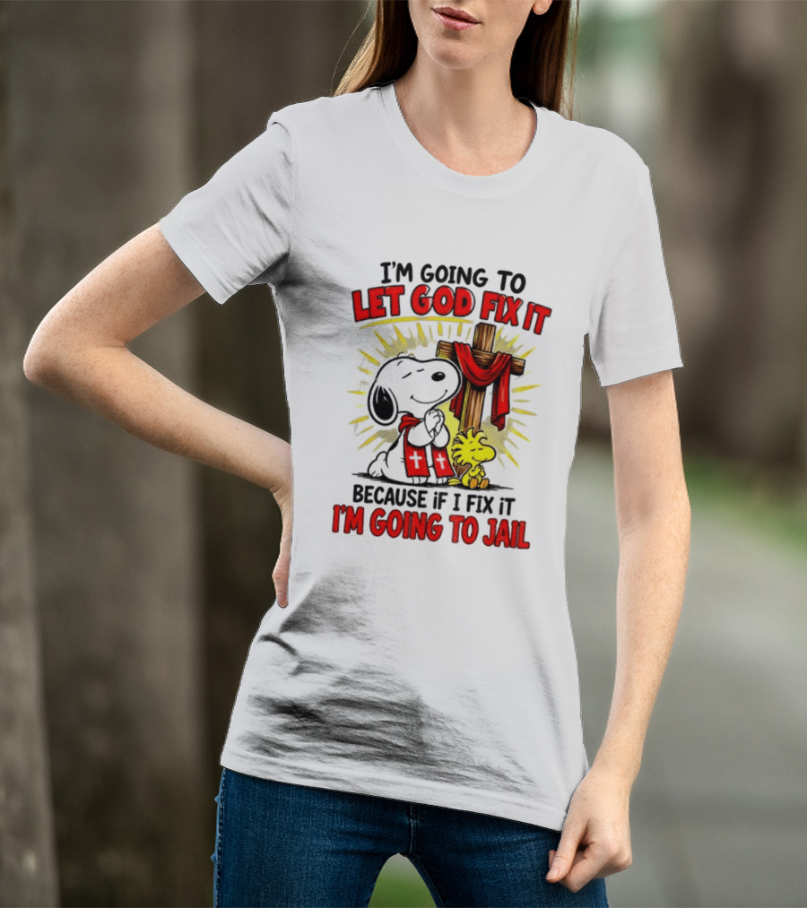 I'm Going To Let God Fix It Snoopy Woodstock Religious Cartoon T-Shirt