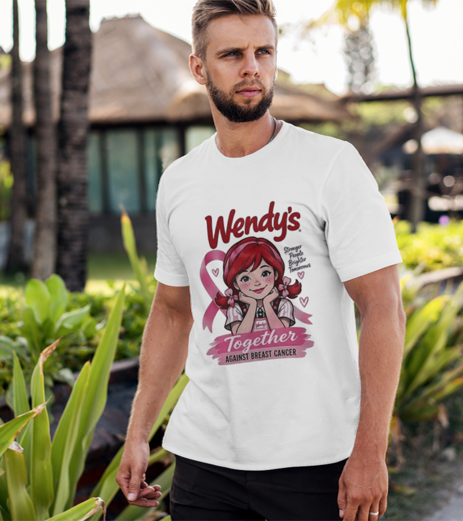 Wendy's Together Against Breast Cancer Stronger People Brighter Tomorrows T-Shirt