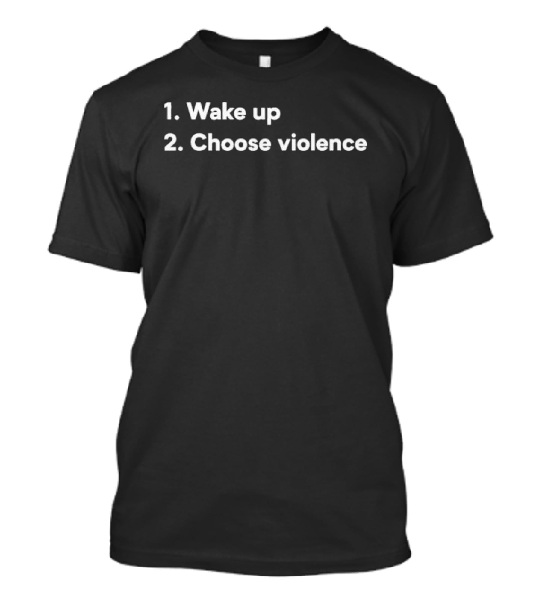 Arizona Wake Up Choose Violence Text Popular Search Trends T-Shirt
