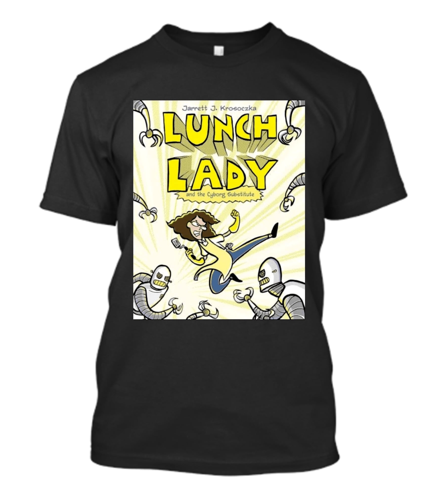 Jarrett J. Krosoczka Lunch Lady And The Cyborg Substitute Robots Fighting T-Shirt