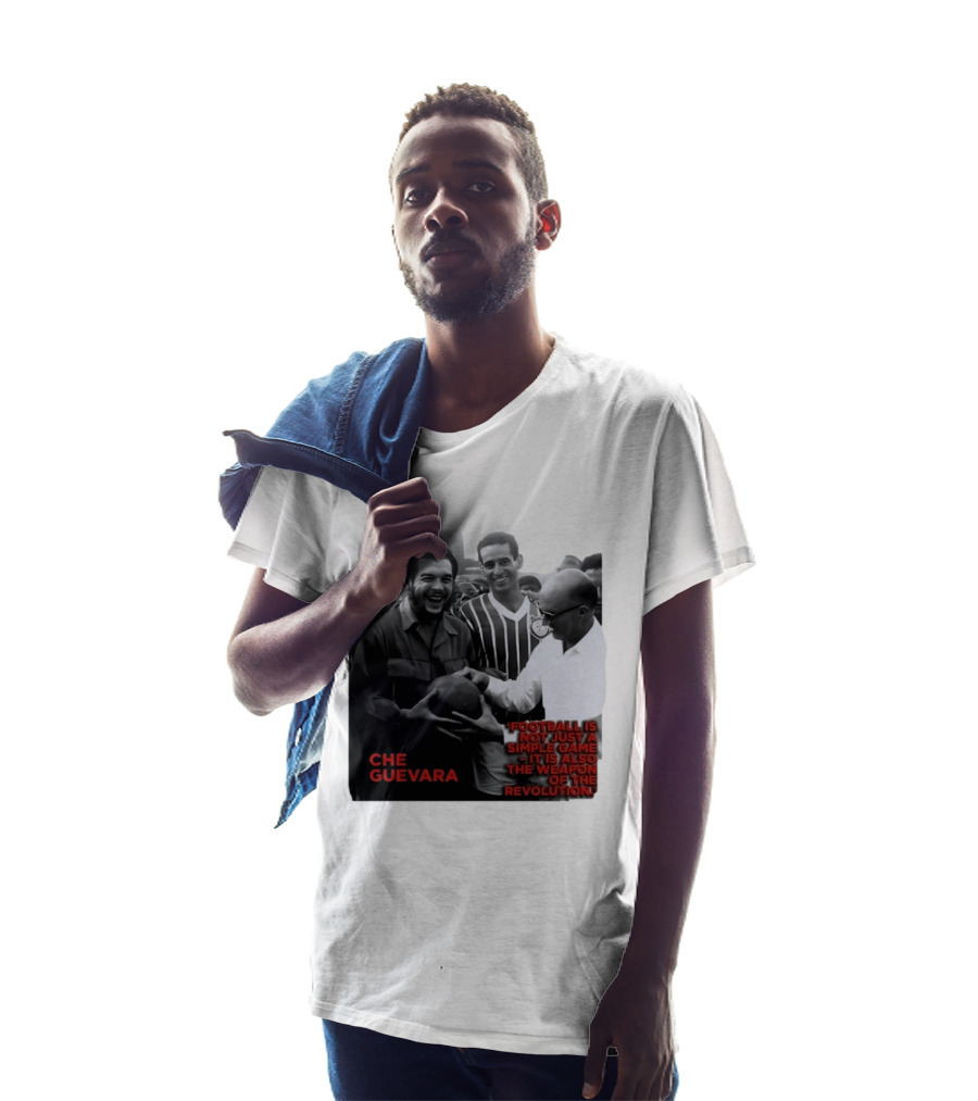 Che Guevara Football Is Not Just A Simple Game It Is Also The Weapon Of The Revolution T-Shirt