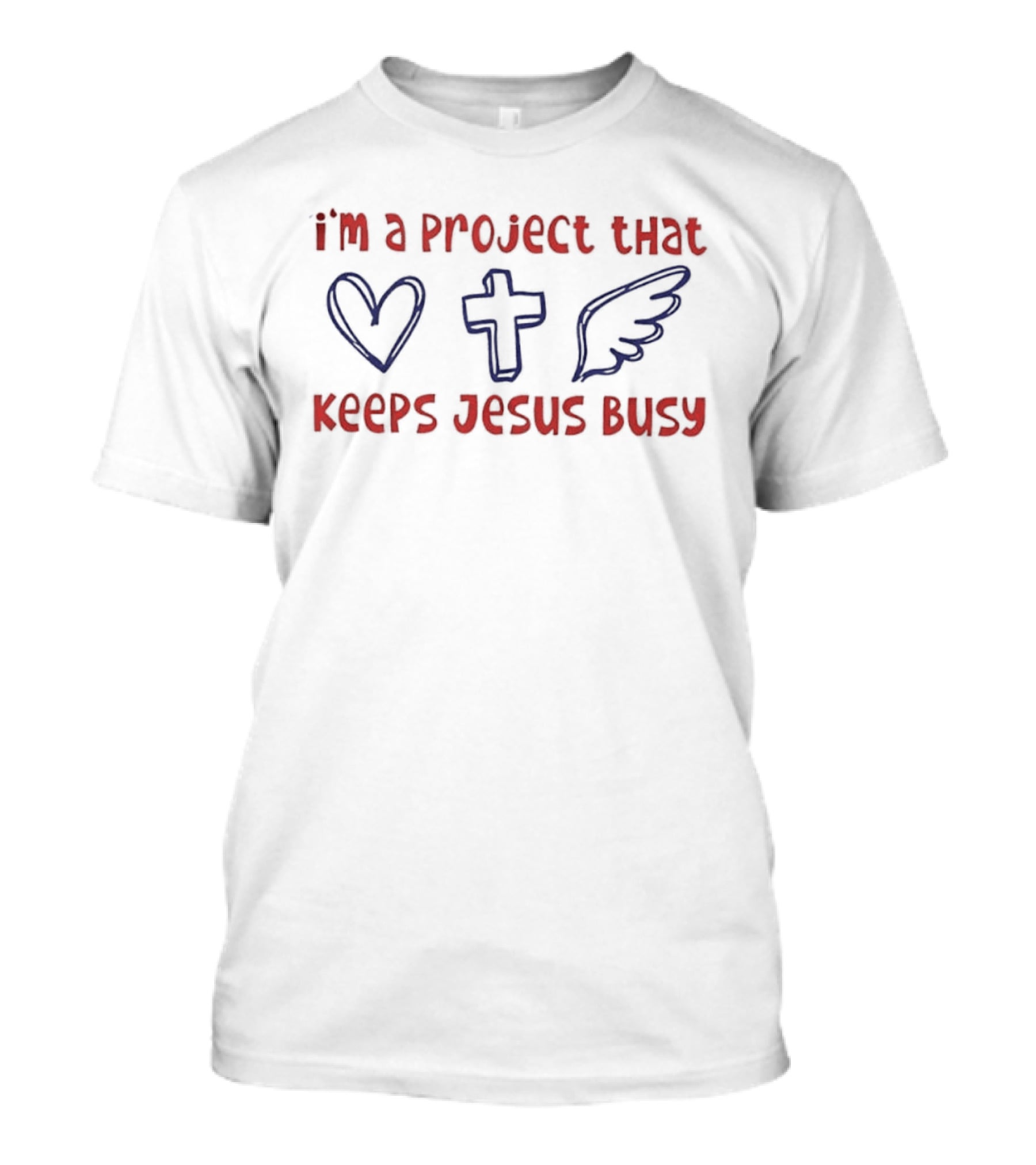 I'm A Project That Keeps Jesus Busy Heart Cross Wing T-Shirt