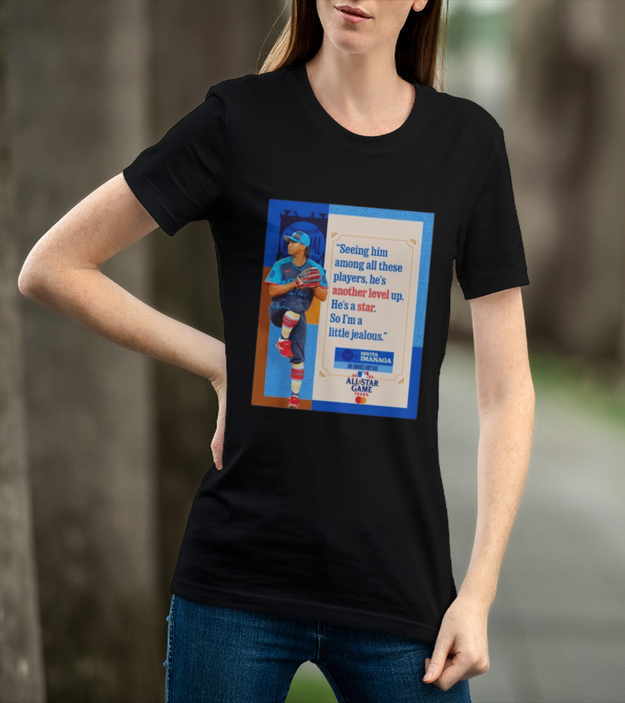 Shota Imanaga All Star Game Texas Quote On Shohei Ohtani Star Level T-Shirt