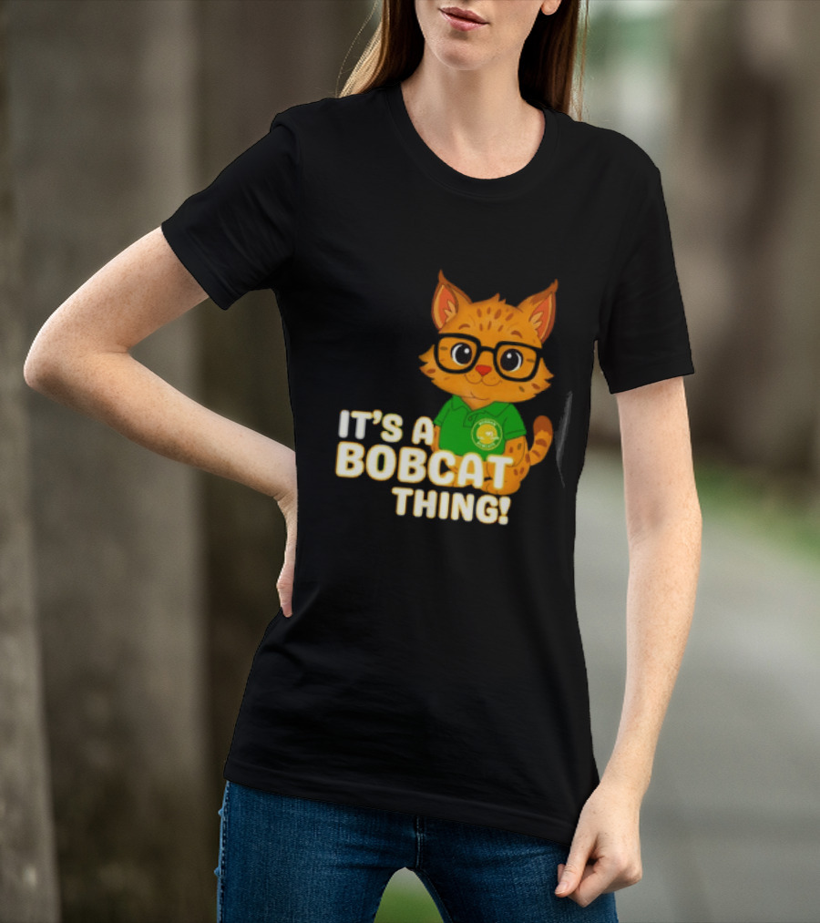 It's A Bobcat Thing With Glasses And Green Polo T-Shirt