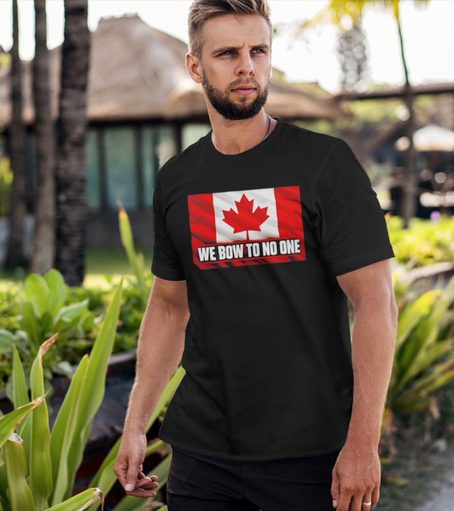 Canada Flag We Bow To No One Maple Leaf Patriot Pride T-Shirt