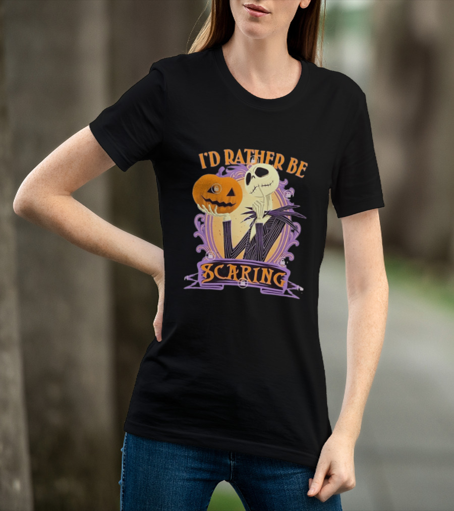 I'd Rather Be Scaring Jack Skellington The Nightmare Before Christmas T-Shirt