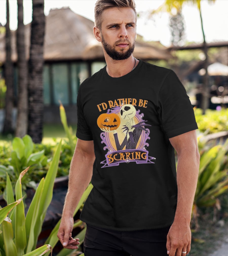 I'd Rather Be Scaring Jack Skellington The Nightmare Before Christmas T-Shirt